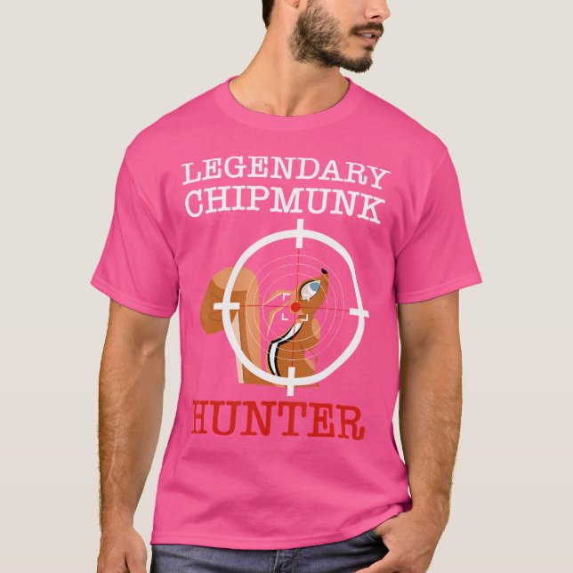 Chipmunk Hunter Squirrel Hunter T-Shirt (Front)