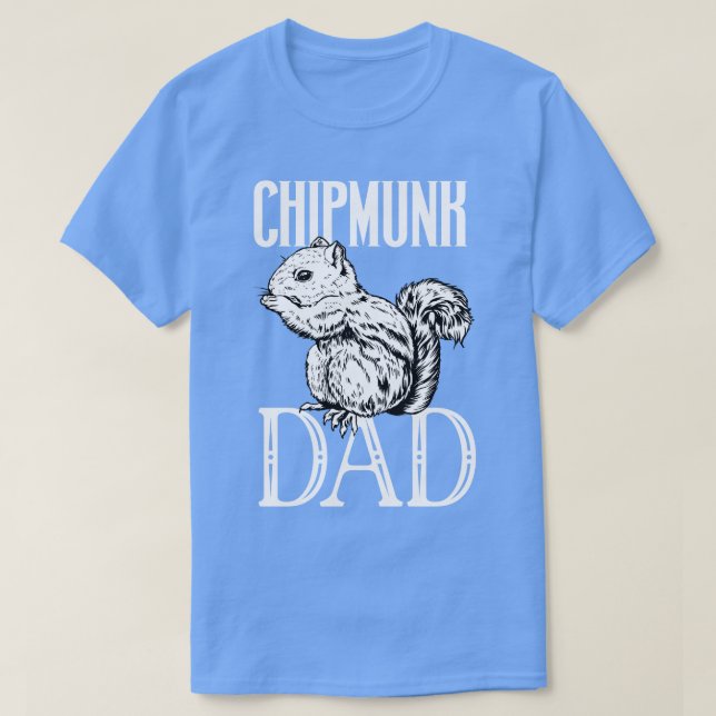 Chipmunk lover Chipmunk Dad T-Shirt (Design Front)