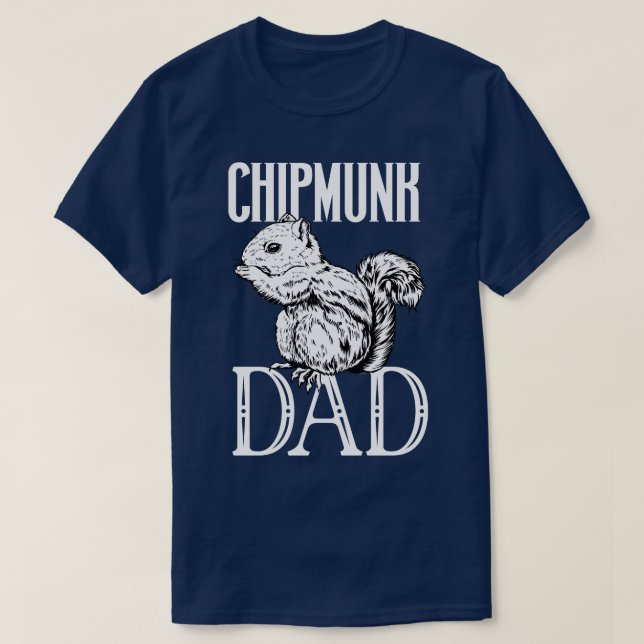 Chipmunk lover Chipmunk Dad T-Shirt (Design Front)