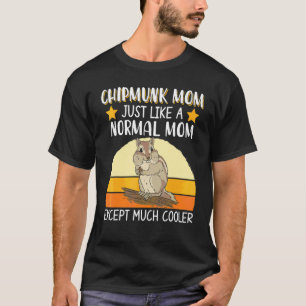 Chipmunk Mum Pet Chipmunk T-Shirt
