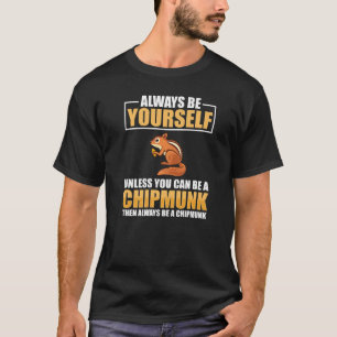 Chipmunk Squirrel Cute Pet House Animal Food Home T-Shirt