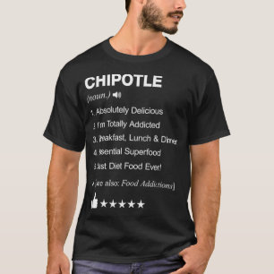Chipotle Definition Meaning call out  T-Shirt