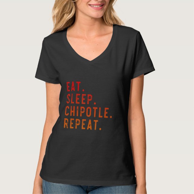 Chipotle   Eat Sleep Chipotle Repeat Fan Player   T-Shirt (Front)