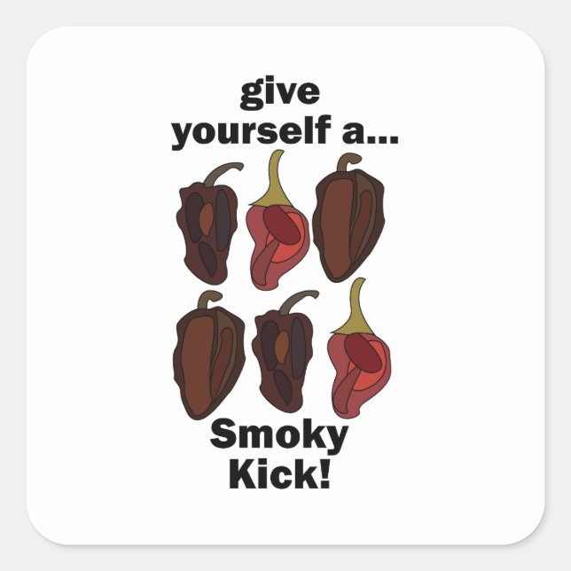 Chipotle Give Yourself a Smoky Kick Funny Chipotle Square Sticker (Front)