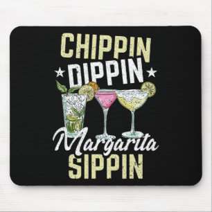 Chippin Dippin Margarita Sippin Cinco De Mayo Drin Mouse Mat