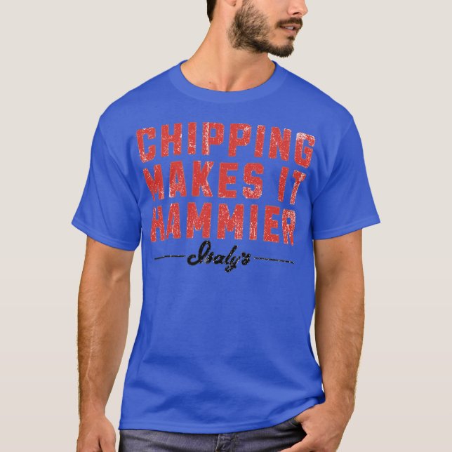 Chipping Makes It Hammier - Isaly's T-Shirt (Front)