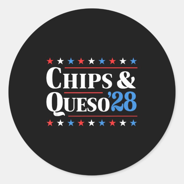 Chips And Queso 2028 Funny Presidential Election 2 Classic Round Sticker (Front)