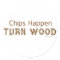 Chips Happen Turn Wood Funny Woodturning