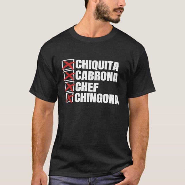 Chiquita Cabrona Chef Chingona Mexican Girl T-Shirt (Front)