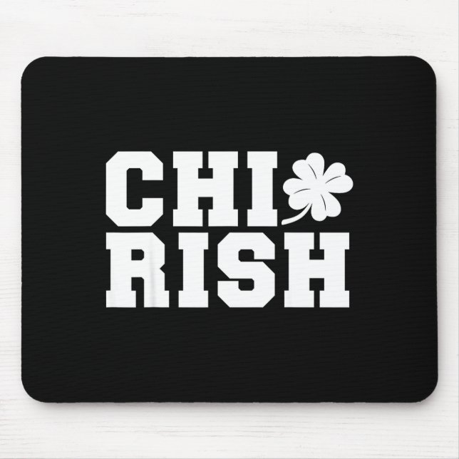 Chirish St. Patrick's Day Chi-irish Funny Chicago  Mouse Mat (Front)