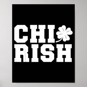 Chirish St. Patrick's Day Chi-irish Funny Chicago  Poster