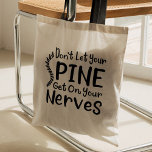 Chiro Gag Spine Get on Nerves Chiropractor Tote Bag<br><div class="desc">Cool Chiropractic saying for a Chiropractor. Featuring black modern typography with the saying "Don't Let Your Spine Get on Your Nerves"</div>