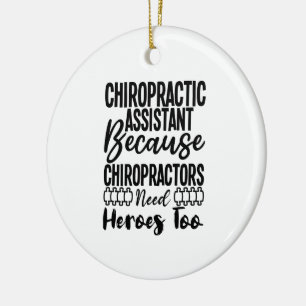 Chiropractic Assistant Because Chiropractors Ceramic Tree Decoration