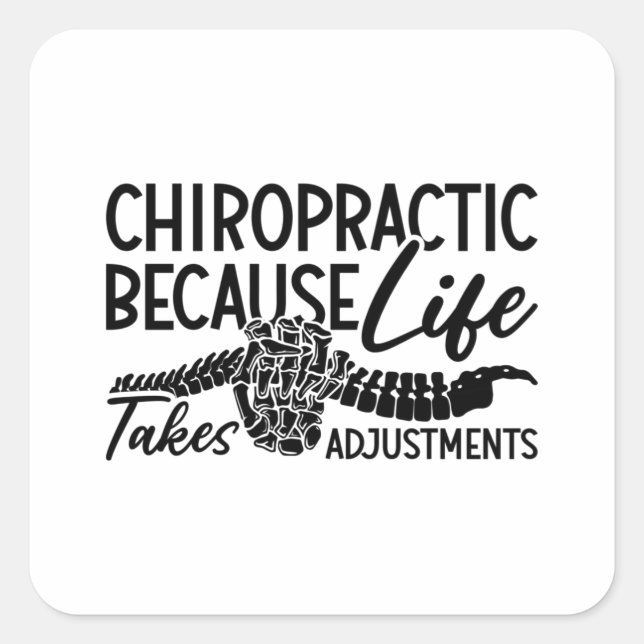 Chiropractic Because Life Spine Chiro Chiropractor Square Sticker (Front)