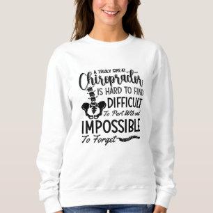 Chiropractic Chiro Spine Truly Great Chiropractor Sweatshirt