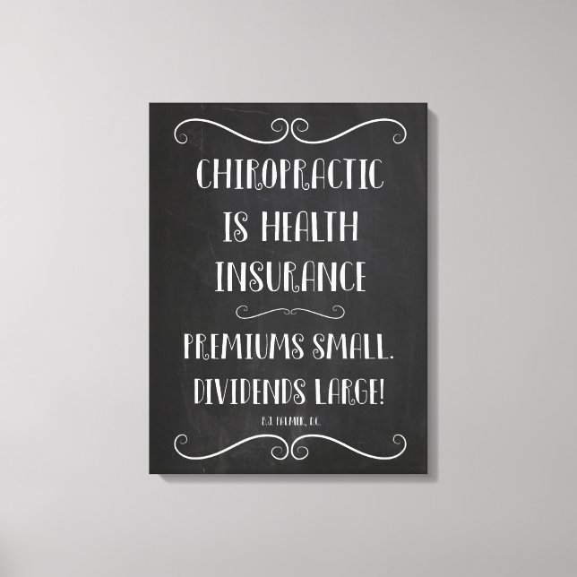 Chiropractic Is Health Insurance 18x24 Canvas Art (Front)