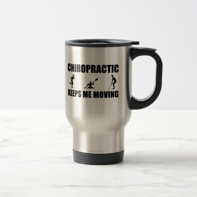 Chiropractic Keeps Me Moving (men) Travel Mug (Right)