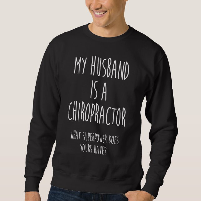 Chiropractic Spine Treatment Spinal Chiropractor 2 Sweatshirt (Front)