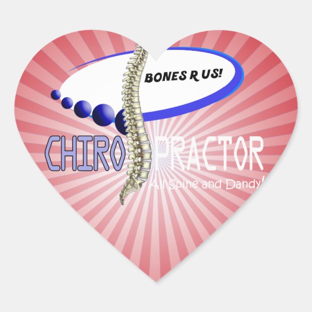 CHIROPRACTOR - ALL SPINE AND DANDY - BONES R US HEART STICKER (Front)