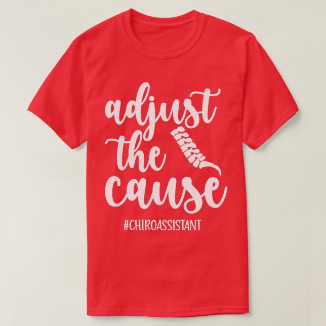 Chiropractor Assistant Gift Chiropractic Assistant T-Shirt (Design Front)