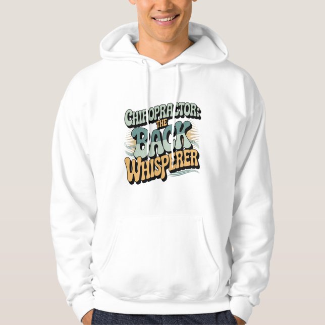 Chiropractor Back Whisperer Gift Idea Hoodie (Front)