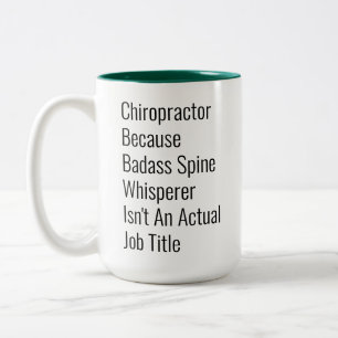Chiropractor Because Spine Whisperer Not Job Title Two-Tone Coffee Mug