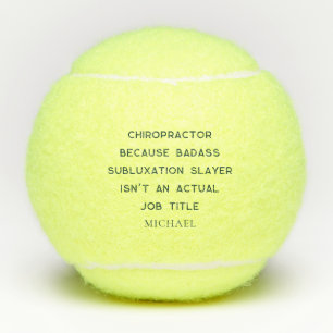 Chiropractor Because Subluxation Slayer Chiro Name Tennis Balls
