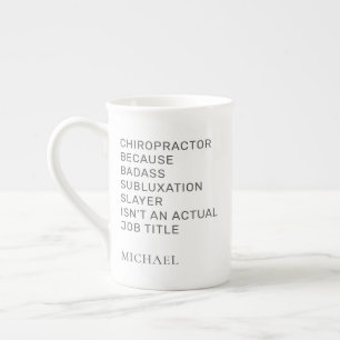 Chiropractor Because Subluxation Slayer Coworker Bone China Mug