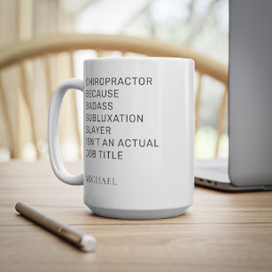 Chiropractor Because Subluxation Slayer Coworker Coffee Mug