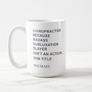 Chiropractor Because Subluxation Slayer Custom Coffee Mug