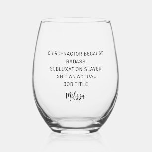 Chiropractor Because Subluxation Slayer Custom Stemless Wine Glass
