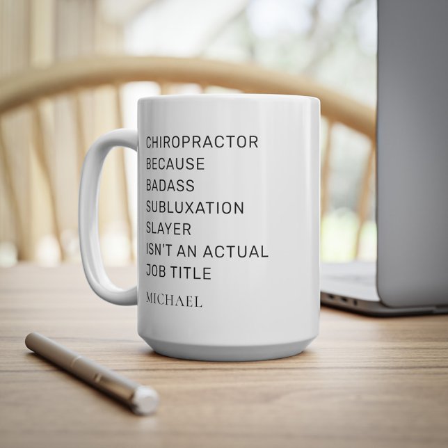 Chiropractor Because Subluxation Slayer Office Coffee Mug (Chiropractor Spine Expert 15oz White Coffee Mug)