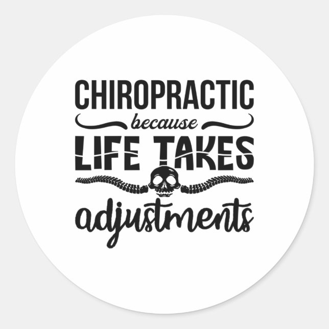 Chiropractor Chiro Spine Chiropractic Because Life Classic Round Sticker (Front)