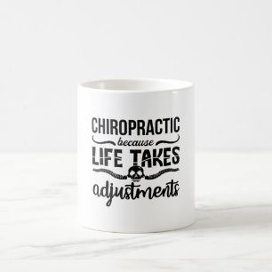 Chiropractor Chiro Spine Chiropractic Because Life Coffee Mug