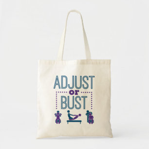 Chiropractor Chiropractic Chiro Adjust or Bust Tote Bag