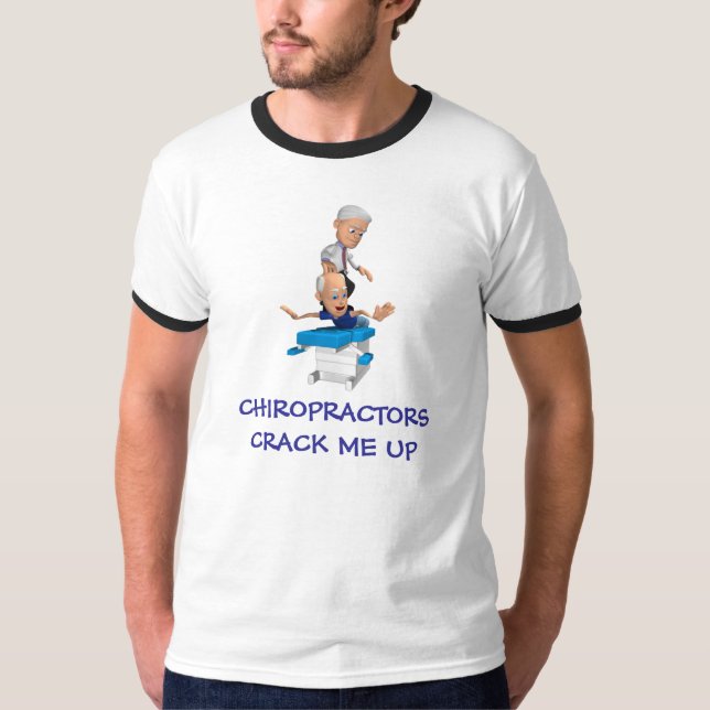Chiropractor Crack Me Up T-Shirt (Front)