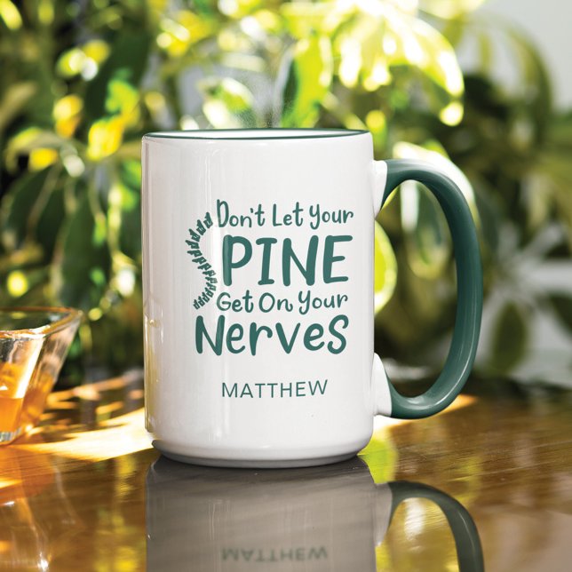 Chiropractor Don't Let Spine Get on Nerves Mug (Creator Uploaded)