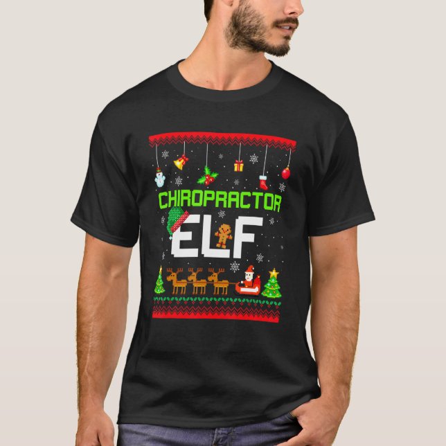 Chiropractor Elf Funny Chiro Chiropractic Ugly Xma T-Shirt (Front)