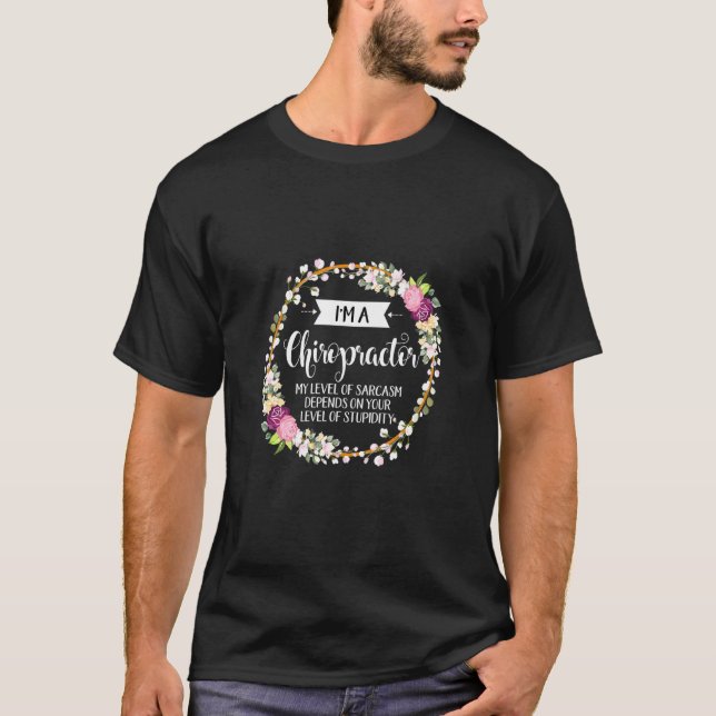 Chiropractor Level Of Sarcasm Floral For Women T-Shirt (Front)