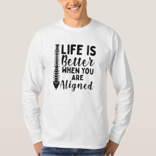 Chiropractor Life is Better When Aligned Coworker  T-Shirt