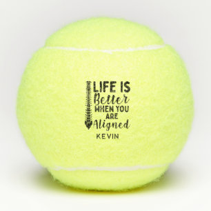 Chiropractor Life is Better When You're Aligned Tennis Balls