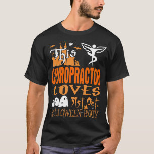 Chiropractor Loves 31st Oct Halloween Party T-Shirt