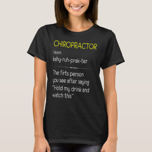 Chiropractor Noun Job Spine Bones Adjustment Chiro T-Shirt