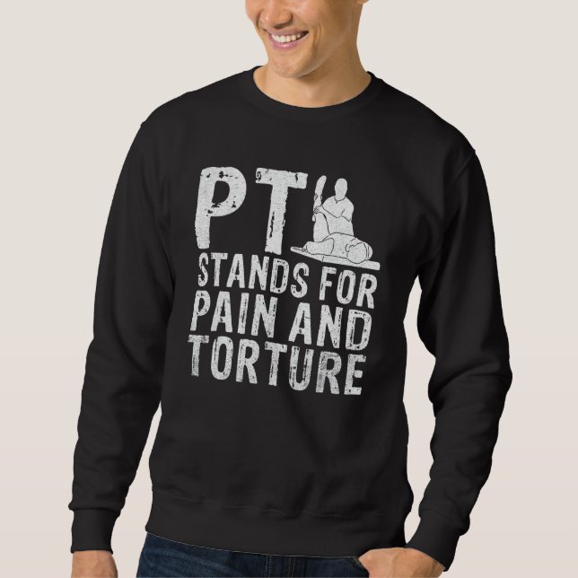 Chiropractor Occupational Therapy Physical Therapi Sweatshirt (Front)