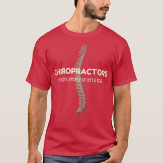 Chiropractor TChiros Cracking People Up Left & Rig T-Shirt