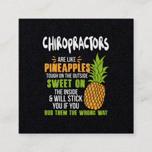 Chiropractors Are Like Pineapples. Square Business Card