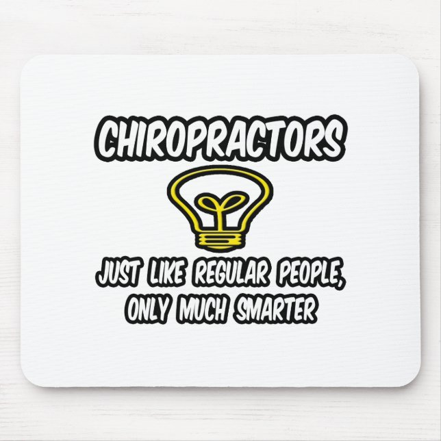 Chiropractors...Regular People, Only Smarter Mouse Mat (Front)