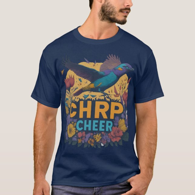 Chirp Cheer T-Shirt (Front)