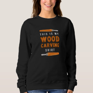 Chisels Wood Working Design For Carving Fans Sweatshirt
