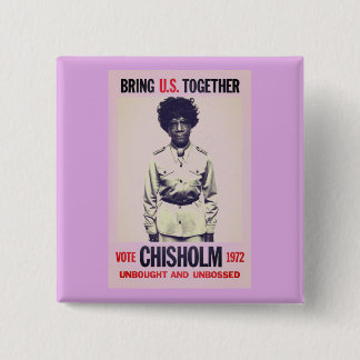 Chisholm for President 15 Cm Square Badge